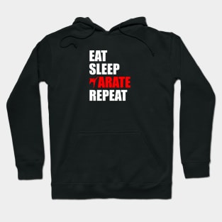 eat sleep karate repeat Hoodie